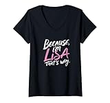 Womens Because I'm Lisa That's Why V-Neck T-Shirt