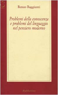 Problemi della conoscenza e problemi del linguaggio nel pensiero moderno