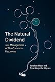The Natural Dividend: Just Management of our Common Resources