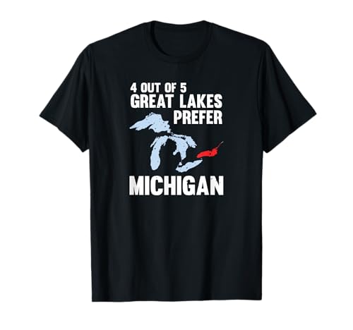Four Out of Five Great Lakes Prefer Michigan T-Shirt T-Shirt