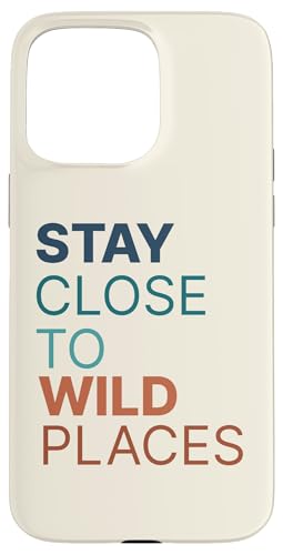 �A�h�x���`���[ �A�E�g�h�A Stay Close to Wild Places Horizon Seeker �X�}�z�P�[�X iPhone 15 Pro Max �p