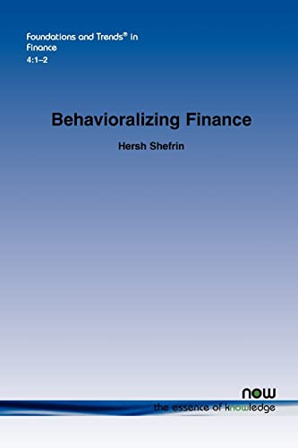 Behavioralizing Finance (Foundations and Trends in Finance)