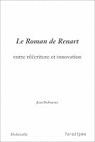 Le Roman de Renart 2868782698 Book Cover