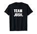 Team Josh T-Shirt