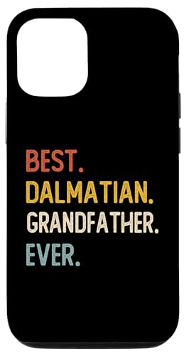 Carcasa para iPhone 14 Funny Dad Best Dalmatian Grandfather Ever Shirts Día del Padre