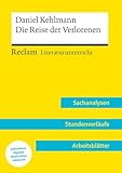 Daniel Kehlmann: Die Reise der Verlorenen (Lehrerband): Reclam Literaturunterricht: Sachanalysen, Stundenverläufe, Arbeitsblätter – Mit Downloadpaket (Unterrichtsmaterialien) - Annette Kliewer 