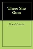  There She Goes (English Edition)