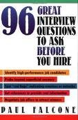 Paperback 96 Great Interview Questions to Ask Before You Hire 1st (first) edition Text Only Book
