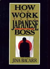 How to Work for a Japanese Boss 1559721197 Book Cover