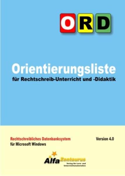 ORD - Orientierungsliste für Rechtschreib-Unterricht und -Didaktik: Rechtschreibliches Recherchesystem für IBM-PCs ab Windows 3.1x