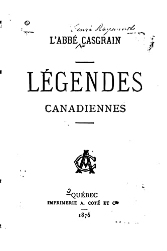 Légendes canadiennes (French Edition)