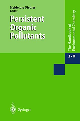 Persistent Organic Pollutants (The Handbook of Environmental Chemistry, 3 / 3O)