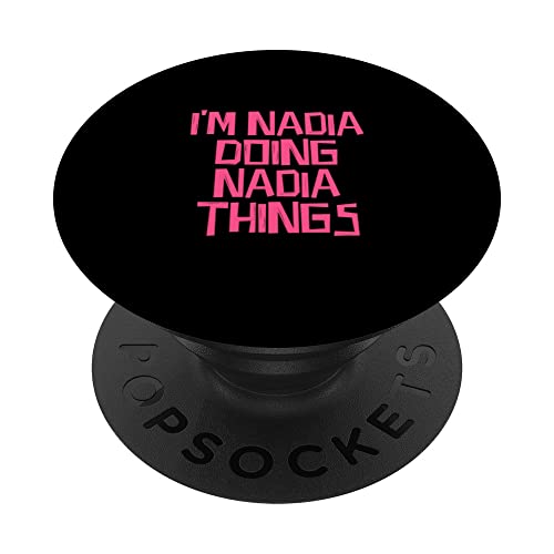 I'm Nadia doing Nadia things PopSockets Swappable PopGrip, Black