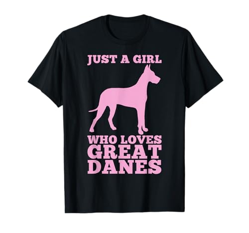 Just A Girl Who Loves Great Danes T-Shirt