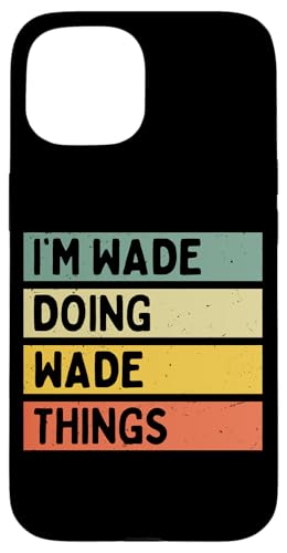 I'm Wade Doing Wade Things �ʔ������� �X�}�z�P�[�X iPhone 15 �p