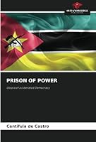PRISON OF POWER: Utopia of a Liberated Democracy 6208769701 Book Cover