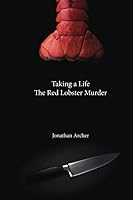 Taking A Life: The Red Lobster Murder 1793187436 Book Cover