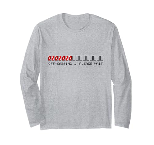 Funny Off-Gassing Please Wait Scuba Diver Between Dives Long Sleeve T-Shirt