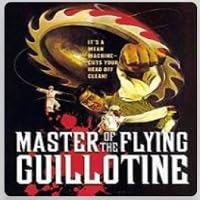Master of the Flying Guillotine