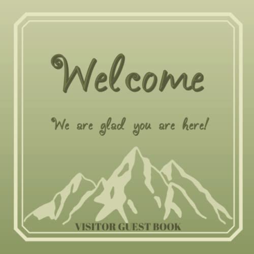 Welcome Visitor Guest Book: Sign In Log Book for Rustic Vacation Home, Vacation Rental, Airbnb, Bed & Breakfast, Guest House, Motel and Hotel