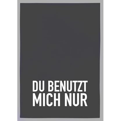 17;30 HOME Geschirrtuch, 100% Baumwolle, humorvoller Spruch DU BENUTZT Mich NUR, umweltfreundlich, schwarz-weiß, 50x70 cm