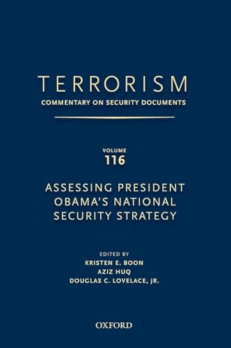 TERRORISM: COMMENTARY ON SECURITY DOCUMENTS VOLUME 116: Assessing President Obama's National Security Strategy