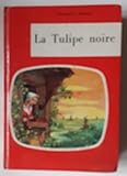  Alexandre Dumas. La Tulipe noire : . Illustrations de Nardini