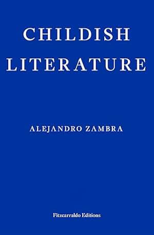 Childish literature: Alejandro Zambra