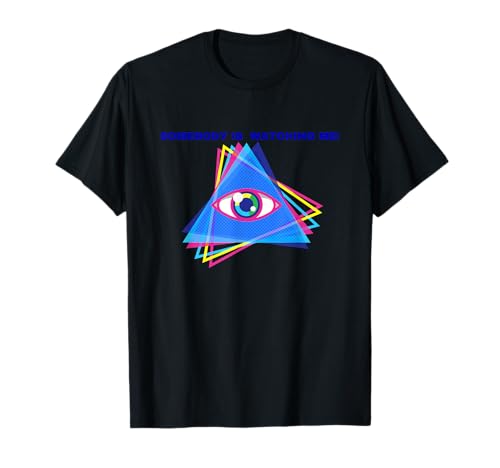 JEMAND BEOBACHTET MICH für Verschwörungsgläubige T-Shirt