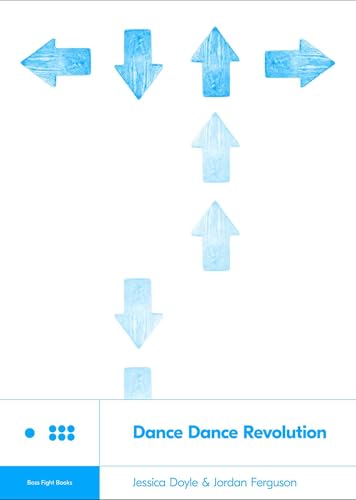 Dance Dance Revolution: 37 (Boss Fight Books)