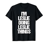 Refranes divertidos de Leslie, diseños divertidos de nombres de Leslie, refranes divertidos de la familia Leslie, diseño divertido de nombre de Leslie, refranes divertidos de nombre de familia Leslie, diseño divertido de reunión familiar Leslie: I'm Leslie Doing Leslie Things