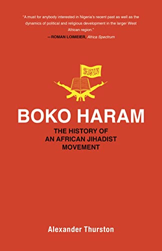 Boko Haram: The History of an African Jihadist Movement: 65