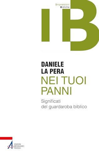 Nei tuoi panni: Significati del guardaroba biblico