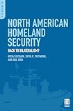 North American Homeland Security: Back to Bilateralism? (PSI Reports)