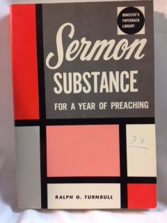 Paperback Sermon Substance For A Year Of Preaching Book