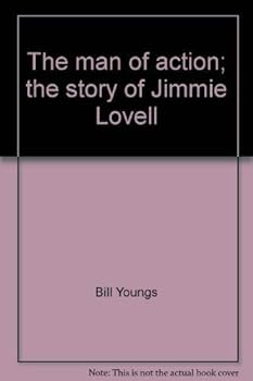 The man of action;: The story of Jimmie Lovell