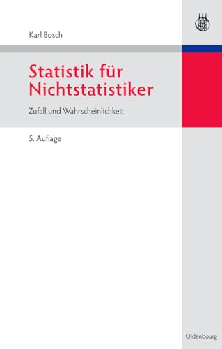 Statistik für Nichtstatistiker: Zufall und Wahrscheinlichkeit