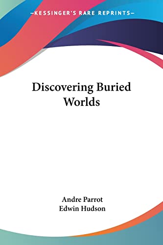 Discovering Buried Worlds