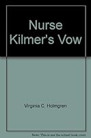 Nurse Kilmer's Vow B000GHA2XM Book Cover