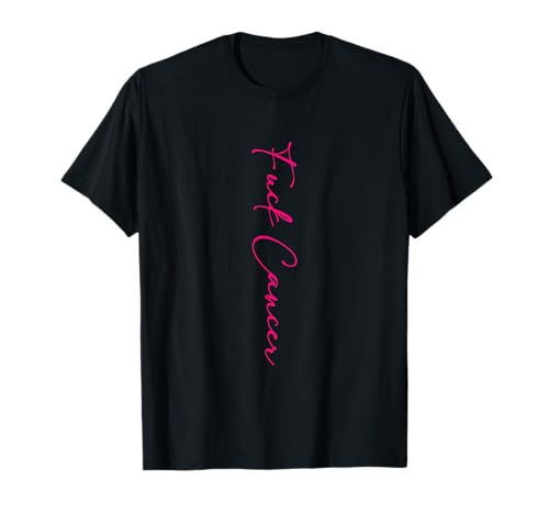Sensibilisation au cancer du sein Fuck Cancer T-Shirt