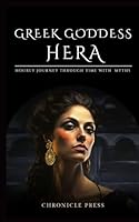 Greek Goddess Hera: Hourly Journey Through Time with Myth B0CW1L5BLR Book Cover