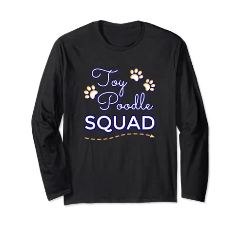 Toy Poodle Squad camiseta Amante de Animales Perro Mamá Mamá Papá Regalos Manga Larga