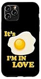 iPhone 11 Pro Funny It's Fried Egg I'm In Love For Lovers Of Eggs Graphic Case