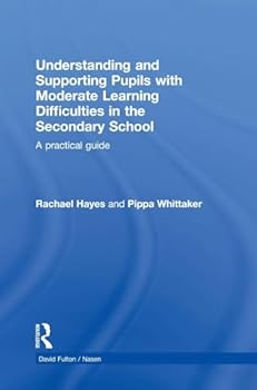 Hardcover Understanding and Supporting Pupils with Moderate Learning Difficulties in the Secondary School: A practical guide Book