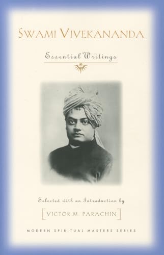 Swami Vivekananda: Essential Writings (Modern Spiritual Masters)