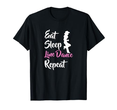Eat Sleep Line Dance Repeat Countrymusik Western Cowgirl T-Shirt Eat Sleep Line Dance Repeat Countrymusik Western Cowgirl T-Shirt