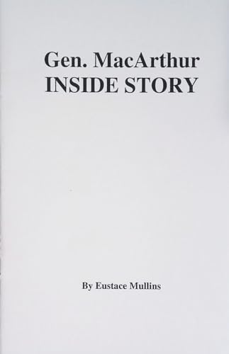 GEN. MACARTHUR - INSIDE STORY