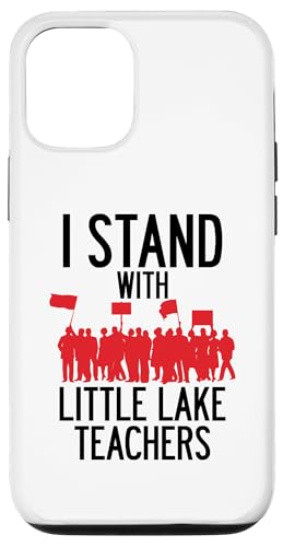 Little Lake Teacher Strike Protest Union �T���^�t�F�X�v�����O�X LA �X�}�z�P�[�X iPhone 12/12 Pro �p