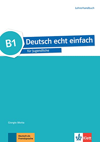 Deutsch echt einfach, lehrerhandbuch – B1: