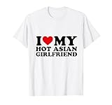I Love My Hot Asian Girlfriend I Heart My Girlfriend For BF T-Shirt